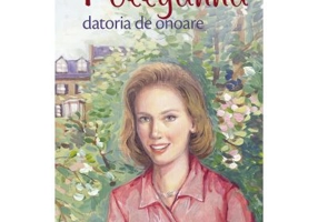 Pollyanna. Datoria de onoare - Harriet Lummis Smith