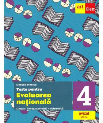 Teste pentru Evaluarea Nationala clasa a 4-a - Manuela Dinescu