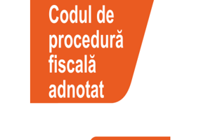 Codul de procedura fiscala adnotat. Editie actualizata la 31 iulie 2024 - Sebastian Bodu