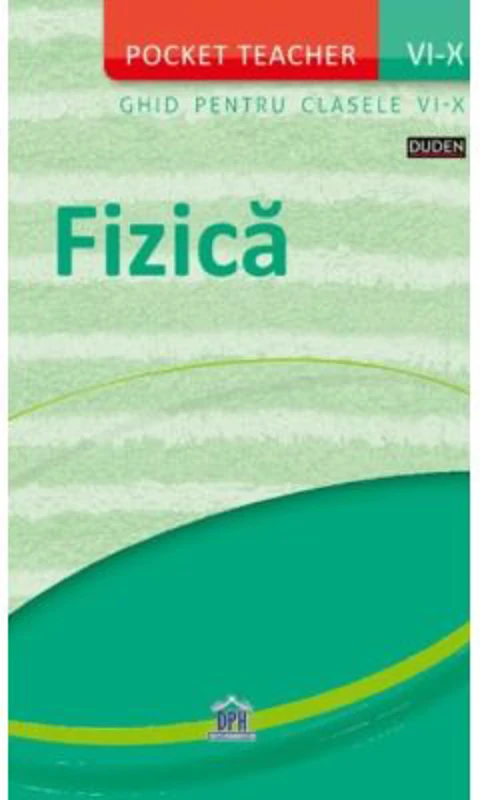 Pocket teacher: Fizica. Ghid pentru clasele 6-10 - Hans-Peter Gotz