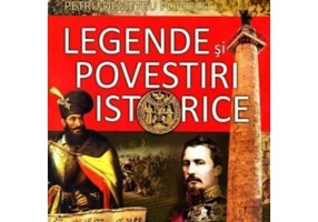 Legende si povestiri istorice - Petru Demetru Popescu