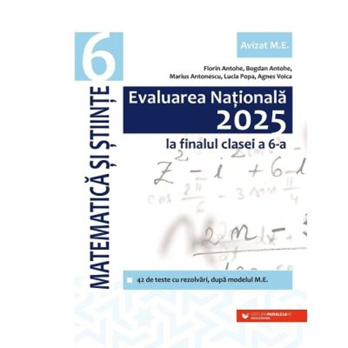 Evaluarea Nationala 2025 la finalul clasei a 6-a. Matematica si Stiinte