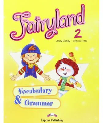 Fairyland 2, Vocabulary and Grammar Practice, Curs de limba engleza - Virginia Evans