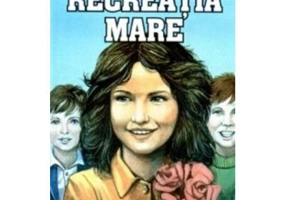 Recreatia mare - Mircea Santimbreanu
