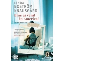 Bine ai venit in America! - Linda Bostrom Knausgard