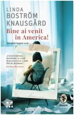 Bine ai venit in America! - Linda Bostrom Knausgard