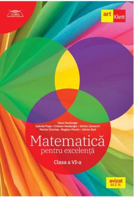 Clubul Matematicienilor. Matematica pentru excelenta. Clasa a 6-a