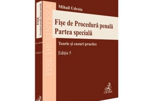 Fise de procedura penala. Partea speciala. Editia 5 - Mihail Udroiu