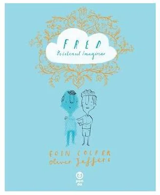 Fred. Prietenul imaginar - Eoin Colfer