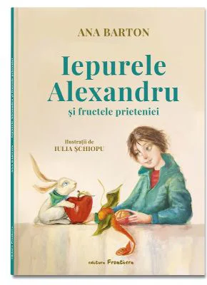 Iepurele Alexandru si fructele prieteniei