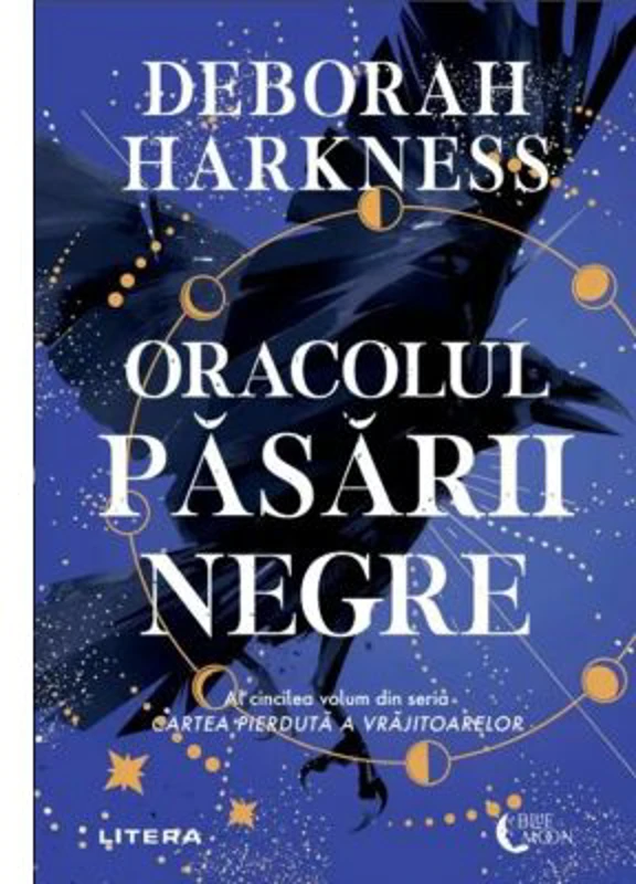 Oracolul pasarii negre - Deborah Harkness