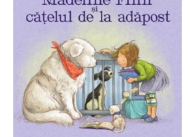 Madeline Finn si catelul de la adapost - Lisa Papp