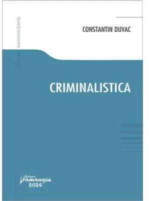 Criminalistica - Constantin Duvac