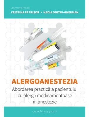 Alergoanestezia: abordarea practica a pacientului cu alergii medicamentoase in anestezie