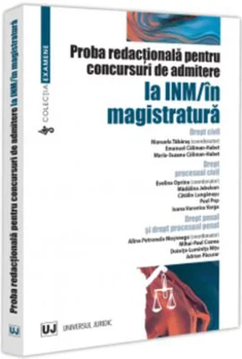 Proba redactionala pentru concursuri de admitere la INM/in magistratura - Alina Petronela Mosneagu