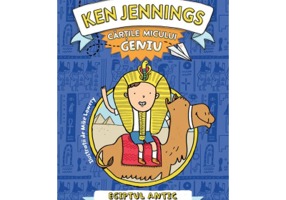 Cartile micului geniu. Egiptul antic