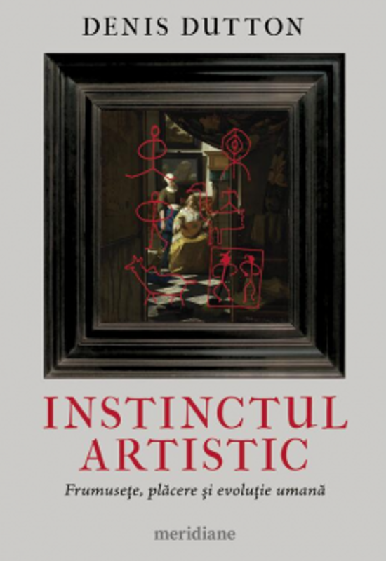 Instinctul artistic. Frumusete, placere si evolutie umana