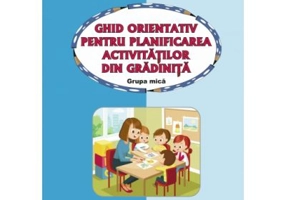 GHID ORIENTATIV PENTRU PLANIFICAREA ACTIVITATILOR DIN GRADINITA