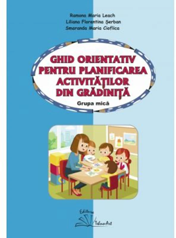 GHID ORIENTATIV PENTRU PLANIFICAREA ACTIVITATILOR DIN GRADINITA