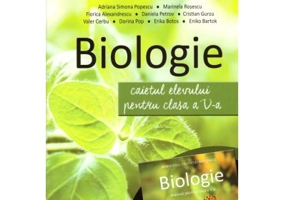 Biologie. Caietul elevului pentru Clasa a 5-a - Adriana Simona Popescu