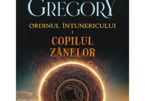 Ordinul Intunericului. Volumul 1. Copilul zanelor (editie noua) - Philippa Gregory