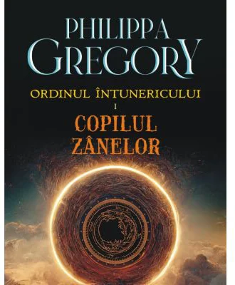 Ordinul Intunericului. Volumul 1. Copilul zanelor (editie noua) - Philippa Gregory