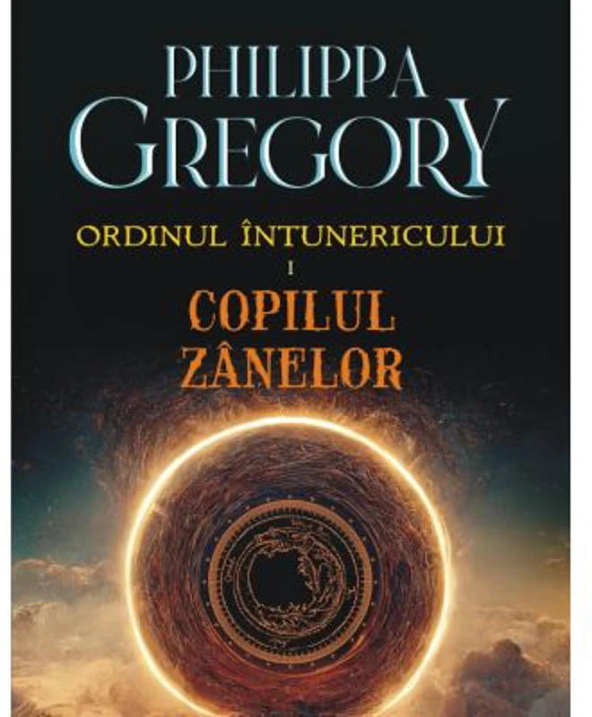 Ordinul Intunericului. Volumul 1. Copilul zanelor (editie noua) - Philippa Gregory