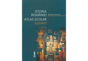 Atlas scolar ilustrat. Istoria Romaniei - Minodora Perovici