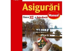 Asigurari. Manual pentru clasa a 11-a, ruta directa - Valentina Capota