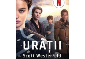 Uratii (primul volum al seriei „Uratii”) - Scott Westerfeld