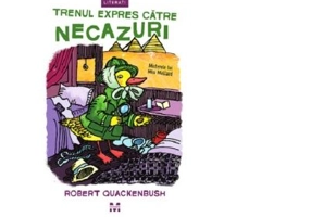 Trenul expres catre necazuri. Seria Misterele lui Miss Mallard. Volumul 4 - Robert Quackenbush