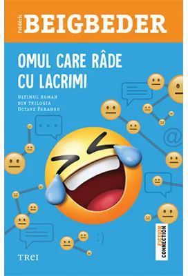 Omul care rade cu lacrimi - Frederic Beigbeder