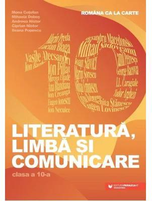 Limba, literatura si comunicare. Romana ca la cartea clasa a 10-a