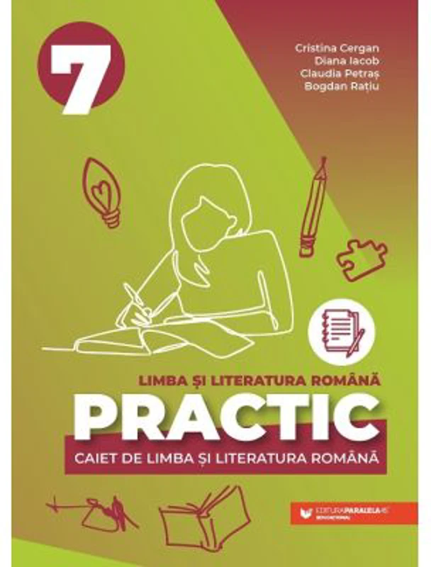 Limba si literatura romana. Caiet Practic pentru Evaluarea Nationala, clasa a 7-a - Cristina Cergan