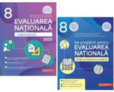 Pachet Editura Paralela 45 - Evaluarea nationala 2025. Limba si literatura romana si Matematica Clasa a 8-a - Gabriel Popa, Cristina Cergan