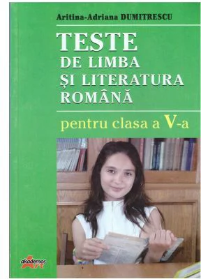 Teste la Limba si literatura romana pentru clasa a 5-a