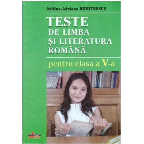 Teste la Limba si literatura romana pentru clasa a 5-a