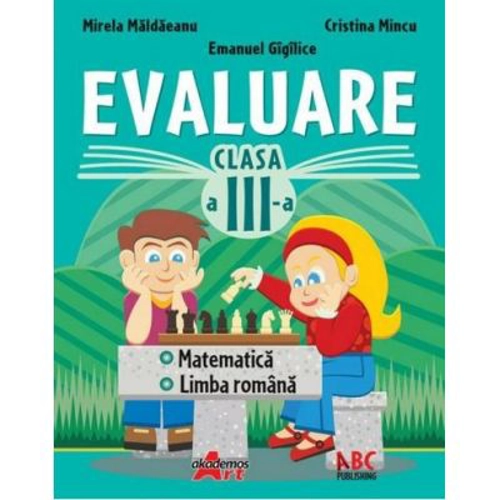 Evaluare pentru clasa a 3-a. Limba romana si matematica - Mirela Maldaeanu