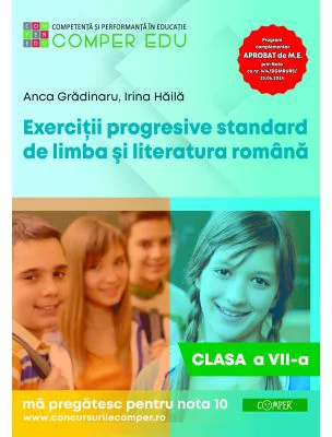 Exercitii progresive standard de limba si literatura romana, clasa a 7-a - Anca Gradinaru
