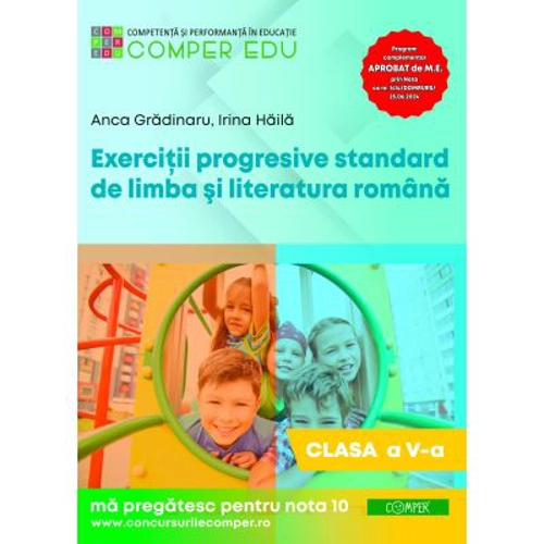 Exercitii progresive standard de limba si literatura romana, clasa a 5-a - Anca Gradinaru