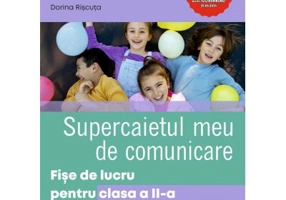 Supercaietul meu de comunicare. Fise de lucru pentru Clasa 2 - Dorina Riscuta