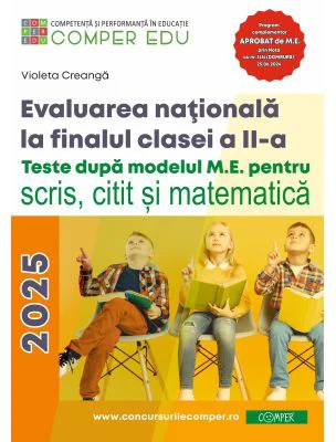 Evaluarea nationala la sfarsitul clasei a 2-a. Teste dupa modelul M. E. pentru scris, citit si matematica - Violeta Creanga