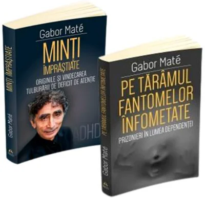 Pachet 2 carti Intelepciunea Traumei: Minti imprastiate si Pe taramul fantomelor infometate, autor Gabor Mate