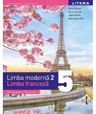 Limba moderna 2. Limba franceza. Manual. Clasa a 5-a