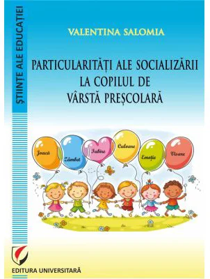Particularitati ale socializarii la copilul de varsta prescolara - Valentina Salomia