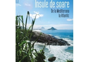 Insule de soare. De la Mediterana la Atlantic - Cristina Cheveresan