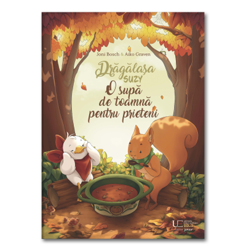 Dragalasa Suzy. O supa de toamna pentru prieteni