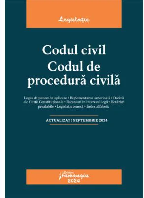 Codul civil. Codul de procedura civila. Actualizat la 1 septembrie 2024