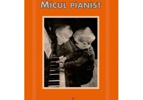 Micul pianist - Elena Negoescu-Cerchez