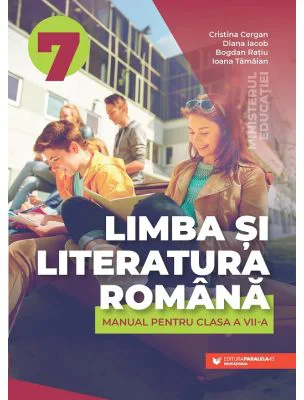 Limba si literatura romana. Manual pentru clasa a 7-a - Cristina Cergan